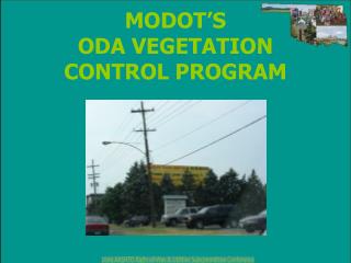 MODOT’S ODA VEGETATION CONTROL PROGRAM