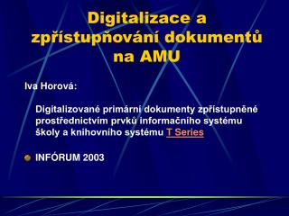 Digitalizace a zpřístupňování dokumentů na AMU