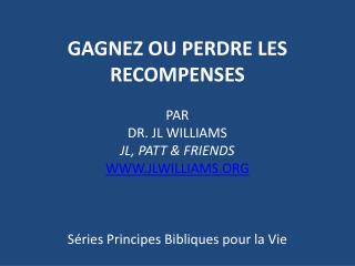 GAGNEZ OU PERDRE LES RECOMPENSES