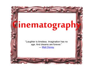 Cinematography