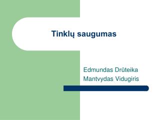 Tinkl ų saugumas