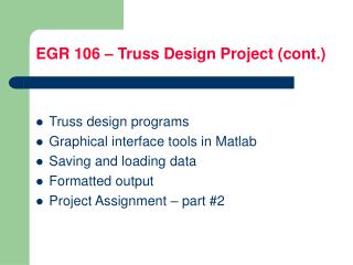 EGR 106 – Truss Design Project (cont.)