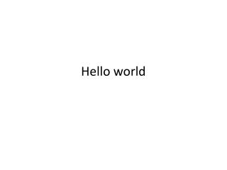 Hello world