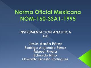 Norma Oficial Mexicana NOM-160-SSA1-1995
