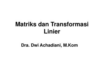 Matriks dan Transformasi Linier