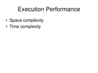 Execution Performance