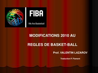 MODIFICATIONS 2010 AU REGLES DE BASKET-BALL