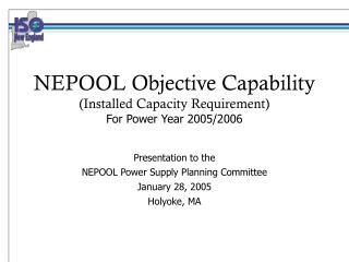 NEPOOL Objective Capability (Installed Capacity Requirement) For Power Year 2005/2006