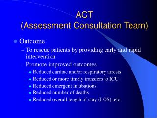 ACT (Assessment Consultation Team)