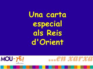 Una carta especial als Reis d'Orient