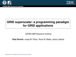 GRID superscalar: a programming paradigm for GRID applications
