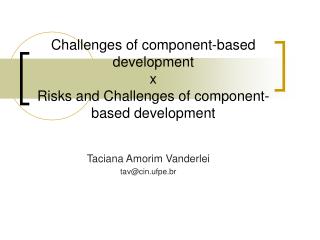 Challenges of component-based development x Risks and Challenges of component-based development