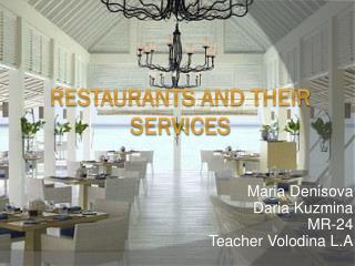 Restaurants and their services