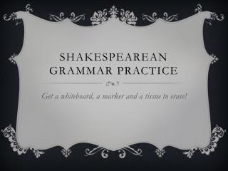 Shakespearean Grammar Practice