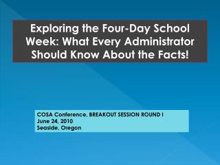 Exploring the Four-Day School Week: What Every Administrator Should Know About the Facts!