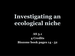Investigating an ecological niche