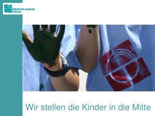 Wir stellen die Kinder in die Mitte