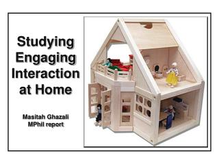 Studying Engaging Interaction at Home Masitah Ghazali MPhil report