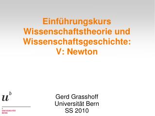 Einführungskurs Wissenschaftstheorie und Wissenschaftsgeschichte: V: Newton