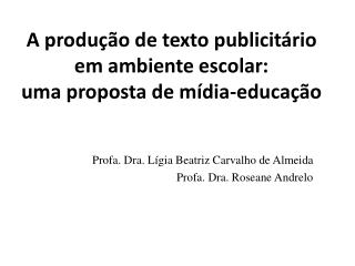 A produção de texto publicitário em ambiente escolar: uma proposta de mídia-educação