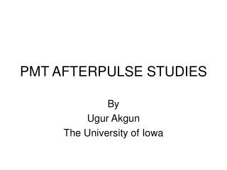 PMT AFTERPULSE STUDIES