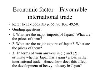 Economic factor – Favourable international trade