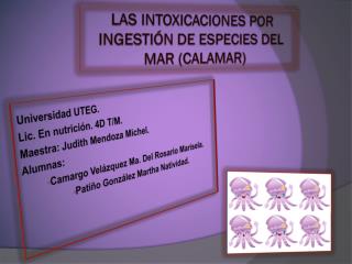 Las intoxicaciones por ingestión de especies del mar (calamar)