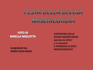 CORONCINA DELLA DIVINA MISERICORDIA Ispirata da GESU’ a sr Faustina