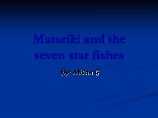 Matariki and the seven star fishes