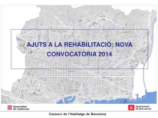 AJUTS A LA REHABILITACIÓ: NOVA CONVOCATÒRIA 2014
