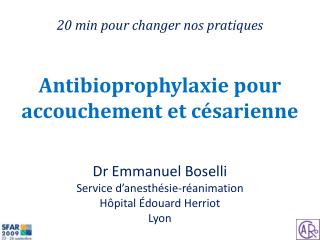 Antibioprophylaxie pour accouchement et césarienne