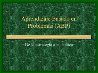 Aprendizaje Basado en Problemas (ABP)