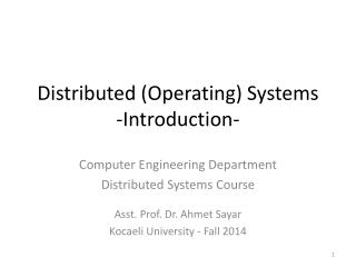 Distributed (Operating) Systems -Introduction-