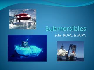 Submersibles