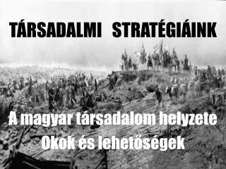 TÁRSADALMI STRATÉGIÁINK