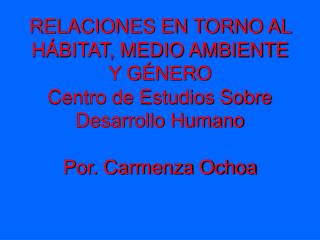 RELACIONES: HÁBITAT: definición arq. Saldarriaga y arq. 						Carvajalino