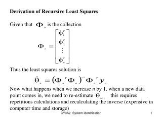 Derivation of Recursive Least Squares Given that is the collection