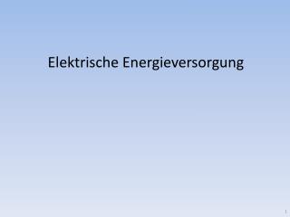 Elektrische Energieversorgung