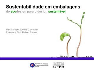 Sustentabilidade em embalagens do eco design para o design sustentável