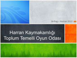 Harran Kaymakamlığı Toplum Temelli Oyun Odası
