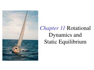 Chapter 11 Rotational Dynamics and Static Equilibrium