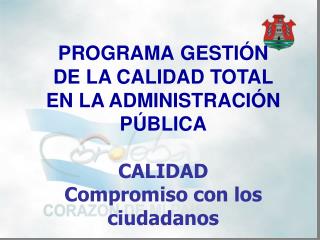 PROGRAMA GESTIÓN DE LA CALIDAD TOTAL EN LA ADMINISTRACIÓN PÚBLICA