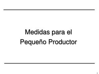 Medidas para el Pequeño Productor