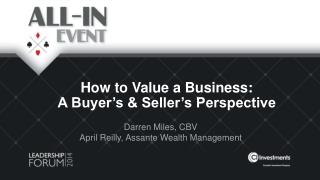 How to Value a Business: A Buyer’s &amp; Seller’s Perspective