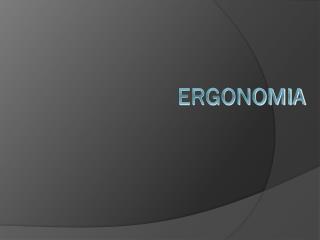 Ergonomia