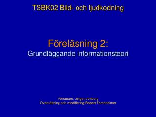 Föreläsning 2: Grundläggande informationsteori