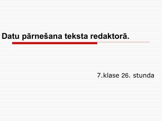 Datu pārnešana teksta redaktorā.