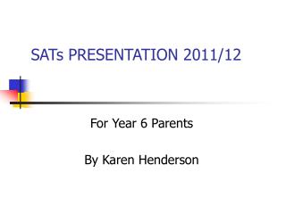 SATs PRESENTATION 2011/12