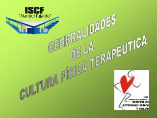 GENERALIDADES DE LA CULTURA FÍSICA TERAPÉUTICA