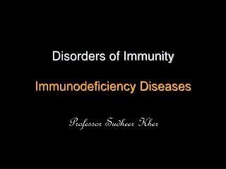 Disorders of Immunity Immunodeficiency Diseases